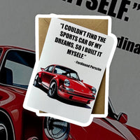 I Couldn't Find The Sports Car of My Dreams So I Built It Myself Ferdinand Porsche Birthday Card Porsche 911 Birthday Card 911 Turbo Porsche