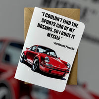 I Couldn't Find The Sports Car of My Dreams So I Built It Myself Ferdinand Porsche Birthday Card Porsche 911 Birthday Card 911 Turbo Porsche
