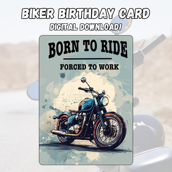 Born To Ride Forced To Work Motorcyclist Enthusiast Birthday Card For Him Grandson or Son Motorbike Birthday Card Biker Birthday Card Funny